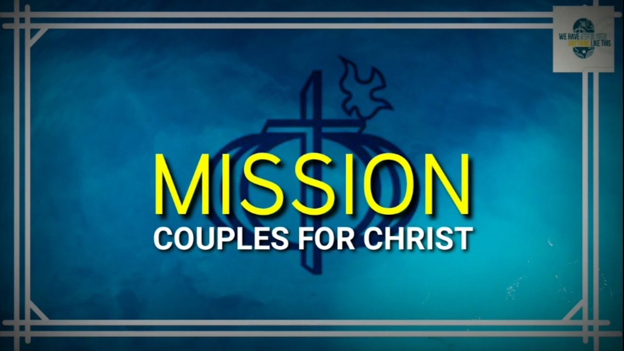 WHAT IS THE MISSION OF COUPLES FOR CHRIST? #Couplesforchrist #cfc # ...