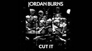 Jordan Burns - Cut It