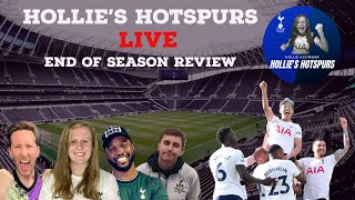 END OF SEASON REVIEW | Tottenham 2021 - 22 season! Hollie’s Hotspurs Live #COYS #EPL