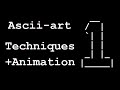 ASCII-art Techniques & Animation Tutorial - Part 1