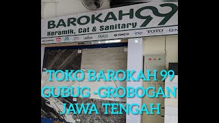 TOKO BAROKAH 99 ll KERAMIK , CAT DAN SANITARY  DIKOTA GUBUG - GROBOGAN