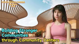 Building Stronger Communities through Community Centers