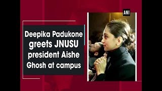 Deepika Padukone greets JNUSU president Aishe Ghosh at campus