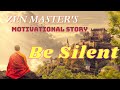 Always Be Silent In 5 Situation Zen Master Story | Motivational Story | Budha Story | Dare's to Life