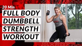 20 Minute Full Body Dumbbell Strength Workout