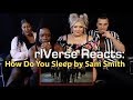 rIVerse Reacts: How Do You Sleep by Sam Smith - M/V Reaction