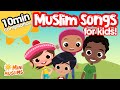 Islamic Songs for Kids 🌟 10 min Compilation ☀️  MiniMuslims
