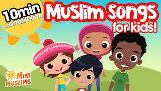 Islamic Songs for Kids 🌟 10 min Compilation ☀️  MiniMuslims