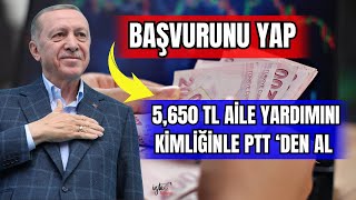 BAŞVURUNU YAP 5,650 TL AİLE YARDIMINI KİMLİĞİNLE PTT'DEN AL