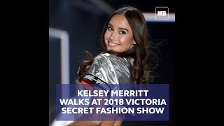 Kelsey Merritt walks at 2018 Victoria’s Secret Fashion Show