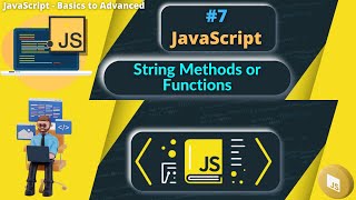 #7 In-Built String Functions Part 1 in JavaScript | String Methods or Functions #js
