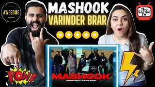 MASHOOK - VARINDER BRAR FT. GUSTAVO GUAAPO || Delhi Couple Reactions
