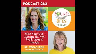 262: Mind Your Gut: Manage IBS with Food, Mood & Lifestyle – Dr. Megan Riehl and Kate Scarlata
