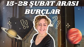 15-28 ŞUBAT ARASI ..ÖNÜMÜZDEKİ 15 GÜNLÜK DÖNEM BURÇLAR |#astroloji #burçlar #astrology