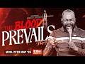THE BLOOD PREVAILS | Monday 25th May '26 || Week Launch Prayers || Isaiah Macwealth