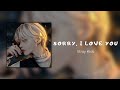 Stray Kids - Sorry, I Iove you || speed up