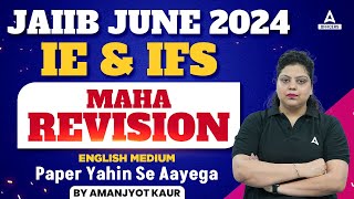 JAIIB IE and IFS Maha Revision Class | JAIIB June 2024 Online Classes | JAIIB Exam Preparation