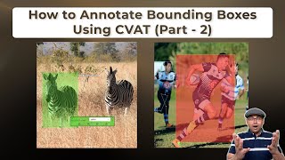 Create Datasets Using Bounding Box Annotation - With CVAT