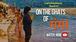 On the Ghats of Ganga | Travel | New | Rishikesh