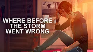 Examining the Problems of Life is Strange: Before the Storm