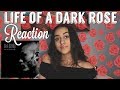 LIFE OF A DARK ROSE (FULL ALBUM REACTION) || LIL SKIES