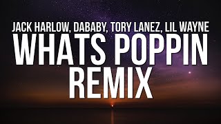 Jack Harlow - WHATS POPPIN REMIX Lyrics feat  DaBaby Tory Lanez