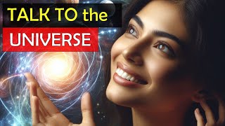 Talk to the Universe and Recreate Your Life In 4 Dynamic Ways #thedreamforgenexus #talktotheuniverse