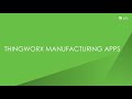 thingworx® manufacturing apps webinar for european customers