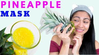 DIY PINEAPPLE FACE MASK and Benefits!