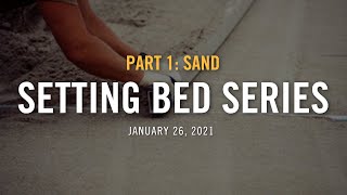 Let's Get Technical - Setting Bed Series - Part 1: Sand