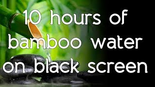 🎧 Bamboo water fountain sound on black screen dark screen high quality white noise ASMR