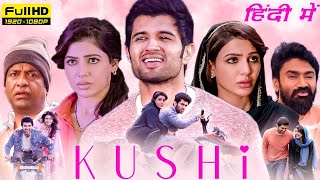 Kushi Full Movie In Hindi Dubbed | Vijay Deverakonda, Samantha, Vennela Kishor | HD love story movie