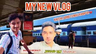 My new vlog ❤️ ￼ I going to Jhansi Ma Raipur ￼ Nazim Bhai Ke paas mein ￼ ❤️❤️ my Jigri friend Nazim