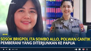 Sosok Brigpol Ita Sombo Allo, Polwan Cantik Pemberani yang Diterjunkan ke Papua Ikut Satgas Cartenz