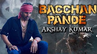Akshay kumar Bacchan Pande movie first look | first look Bachchan Pandey | Akshay Kumar Kriti Sanon,