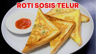 Roti Sosis Telur | Resep Masak Sarapan Praktis yang Bikin Kenyang!