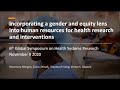 09 Nov -  Incorporating a gender and equity lens into human resources for health research