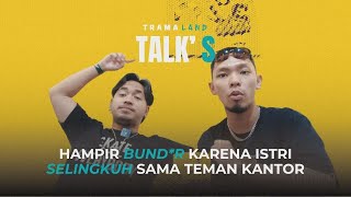 HAMPIR BUND*R KARENA ISTRI SELINGKUH SAMA TEMAN KANTOR | TRAMALAND | 002