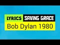 Saving Grace Lyrics_Bob Dylan 1980