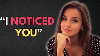 8 Clues Women Notice You Before You Even Say a Word