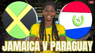 Jamaica Vs Paraguay Live Stream | Fifa International Friendly | Reggae Girls Watchalong