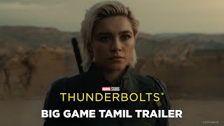 Marvel Studios’ Thunderbolts* | Big Game Tamil Trailer | In Cinemas May 2