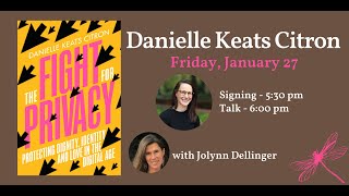 Danielle Keats Citron presents THE FIGHT FOR PRIVACY, with Jolynn Dellinger