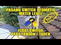 cara pasang switch otomatis float switch pada tandon/toren air part 1.