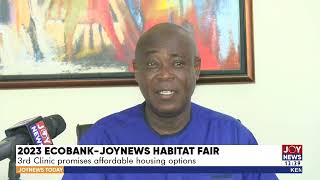 3rd clinic of the Ecobank/JoyNews Habitat Fair promises affordable housing options