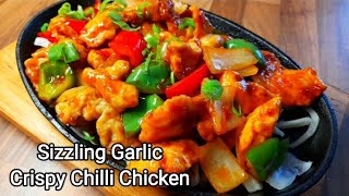 Sizzling Garlic Crispy Chilli Chicken