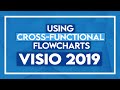 Using Cross-Functional Flowcharts in Microsoft Visio 2019