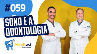 🎙MANDICAST ODONTOLOGIA #059 – O Sono e a Odontologia