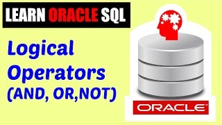 Learn Oracle SQL : Logical Operators (AND, OR, NOT)