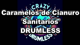 Caramelos de Cianuro   sanitarios DRUMLESS